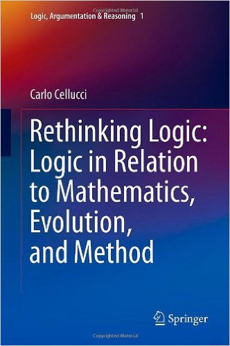 [Cover] Rethinking Logic: Logic in Relation to Mathematics, Evolution, and Method